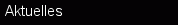 Aktuelles