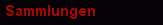 Sammlungen